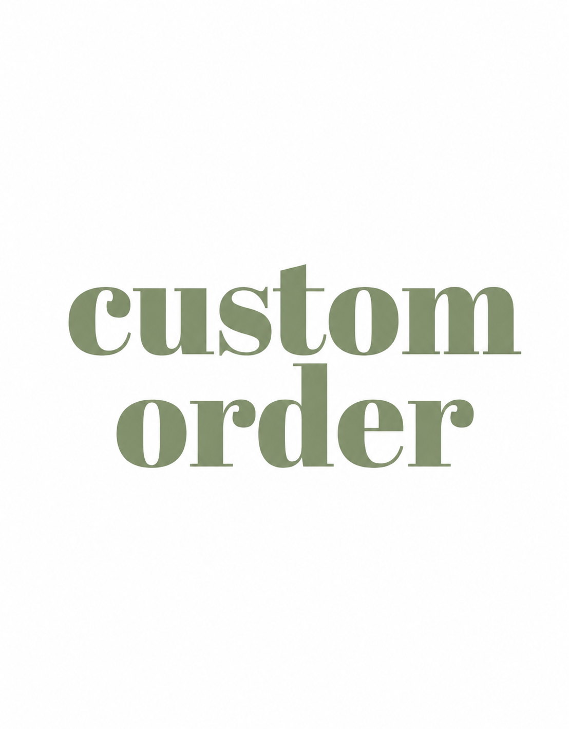 Custom Order